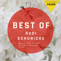 Rudi Schuricke - Wenn der weiße Flieder wieder blüht - Best of Rudi Schuricke