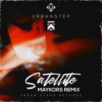Urbanstep - Satellite (Maykors Remix)