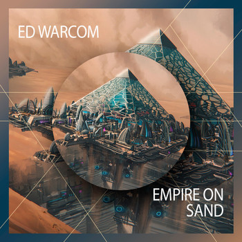Ed Warcom - Empire On Sand (Explicit)