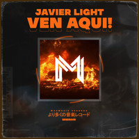 Javier Light - Ven Aquí!