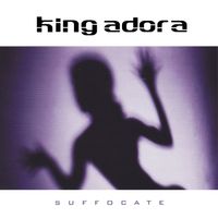 King Adora - Suffocate (Explicit)