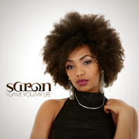 Saron - I Gave You My Life