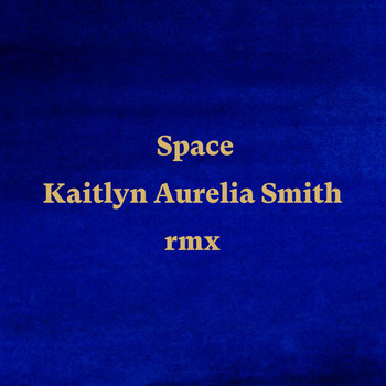 Anoushka Shankar - Space (Kaitlyn Aurelia Smith Remix)