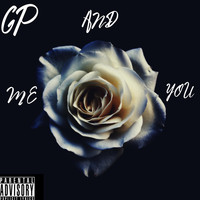 GP - Me And You (Explicit)