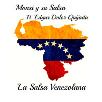 Monsi y Su Salsa - La Salsa Venezolana (feat. Edgar Dolor Quijada)
