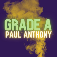 Paul Anthony - Grade A (Explicit)