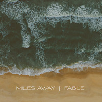 Miles Away - Fable