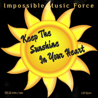 Impossible Music Force - Keep the Sunshine in Your Heard (Instrumental)