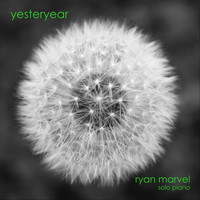 Ryan Marvel - Yesteryear