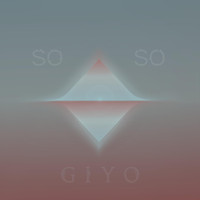 Giyo - So So