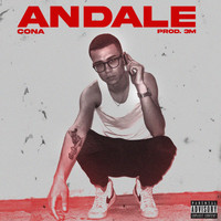 Cona - Andale (Explicit)