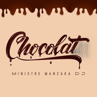 Ministre Manzaka DJ - Chocolat Vol. 1