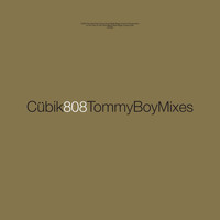 808 State - Cübik (The Tommy Boy Mixes)