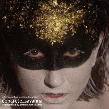 Jameson Nathan Jones - concrete_savanna (Original Motion Picture Soundtrack)