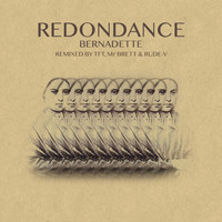 Redondance - Bernadette (Remixes)