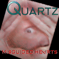 Quartz - Misguided Hearts