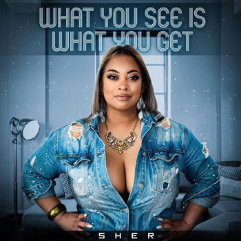 Sher - What you see is what you get