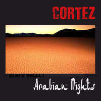 Cortez - Arabian Nights