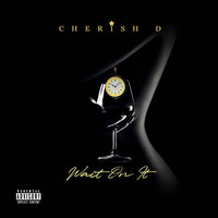 Cherish D. - Wait on It (Explicit)