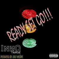 Inno Thakid - Ready, Set, Go!!! (Explicit)