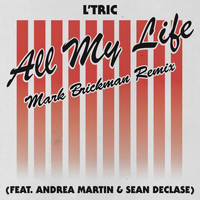 L'Tric - All My Life (DJ Mark Brickman Remix)