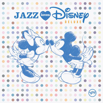 Various Artists - Jazz Loves Disney (Deluxe)