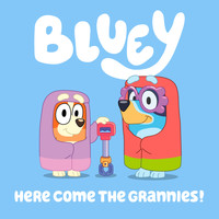 Bluey - Here Come the Grannies!