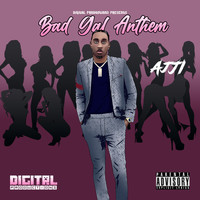 Ajji - Bad Gal Anthem (Explicit)