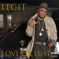 Legit - Love or Lust