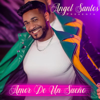 Angel Santos - Amor de un Sueño