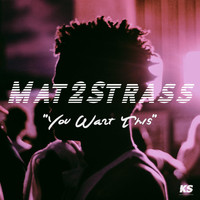 Mat2Strass - You Want This