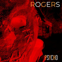 Rogers - Psycho