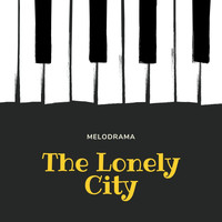 Melodrama - The Lonely City (Explicit)