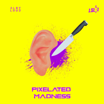 Alby Loud, J. Slai - Pixelated Madness