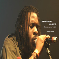 Various Artists / - Runaway Slave (2021 Remastered)