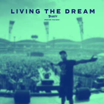 Losty / - Living the dream