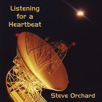 Steve Orchard - Listening for a Heartbeat