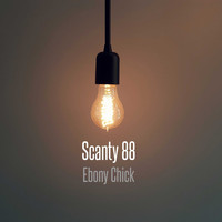 Scanty 88 / - Ebony Chick