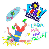Fizzy Bangers - Look Ma - No Talent 1995