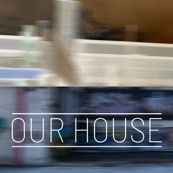 Various Artists - Our House