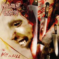Malevolent Creation - The Will to Kill (Explicit)