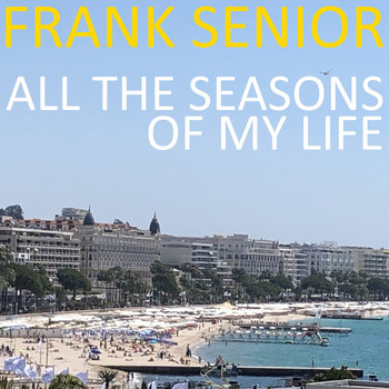Frank Senior - All the Seasons of My Life