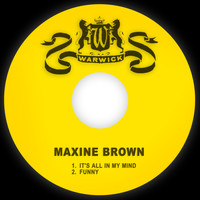 Maxine Brown - It's All in My Mind / Funny