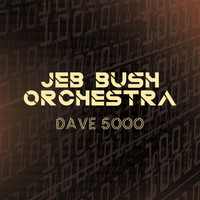 Jeb Bush Orchestra - Dave 5000