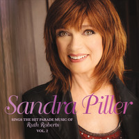 Sandra Piller - Sandra Piller Sings the Hit Parade Music of Ruth Roberts, Vol. 2