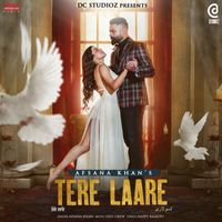 Afsana Khan - Tere Laare