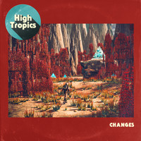 High Tropics - Changes (Explicit)