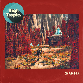High Tropics - Changes (Explicit)