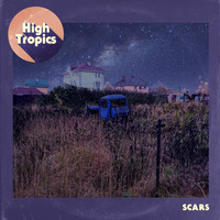 High Tropics - Scars (Explicit)