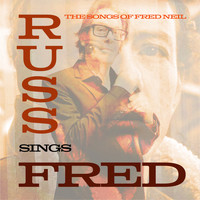 Russ Tolman - Russ Sings Fred: The Songs of Fred Neil